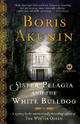 Sister Pelagia and the White Bulldog : A Mystery by the Internationally Bestselling Author of the Winter Queen                                        <br><span class="capt-avtor"> By:Akunin, Boris                                     </span><br><span class="capt-pari"> Eur:14,62 Мкд:899</span>